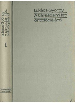 Lukács György - A társadalmi lét ontológiájáról I.,  1985 antikvár könyv