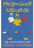 Regősné Halász Katalin - Megművelt kőbalták