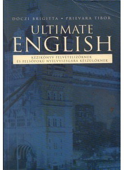 Dóczi Brigitta, Prievara Tibor - Ultimate English Dóczi Brigitta, Prievara Tibor - Ultimate English, Budapest 1999 antikvár könyv