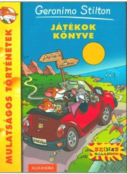 Geronimo Stilton - Játékok könyve Geronimo Stilton - Játékok könyve, Pécs 2011 antikvár könyv