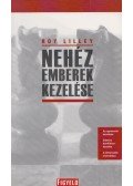Roy Lilley - Nehéz emberek kezelése