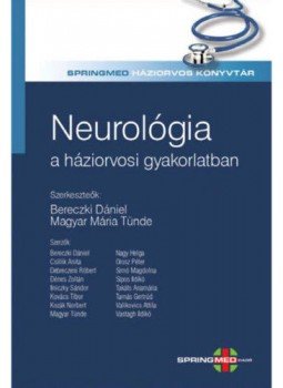 Prof.dr. Bereczki Dániel, Dr. Magyar Mária Tünde - Neurológia a háziorvosi gyakorlatban Prof.dr. Bereczki Dániel, Dr. Magyar Mária Tünde - Neurológia a háziorvosi gyakorlatban, null 2019 antikvár könyv