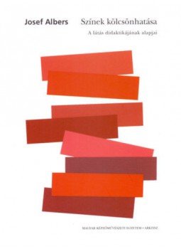 Josef Albers - Színek kölcsönhatása - A látás didaktikájának alapjai, null 2006 antikvár könyv