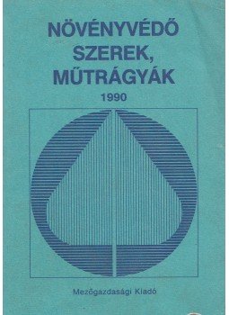 - Növényvédő szerek, műtrágyák - Növényvédő szerek, műtrágyák, Budapest 1990 antikvár könyv