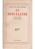 Antoine de Saint-Exupéry - Un sens a la vie