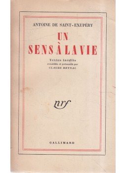 Antoine de Saint-Exupéry - Un sens a la vie Antoine de Saint-Exupéry - Un sens a la vie, Paris 1956 antikvár könyv