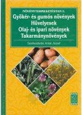 Antal József - Gyökér- és gumós növények - Hüvelyesek - Olaj- és ipari növények - Takarmánynövények
