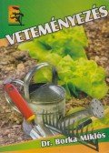 Borka Miklós - Veteményezés