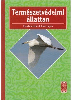 Juhász Lajos - Természetvédelmi állattan Juhász Lajos - Természetvédelmi állattan, Budapest 2007 antikvár könyv