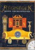Atterbury, Paul (szerk.),Tharp, Lars (szerk.) - Régiségek képes enciklopédiája