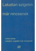 Vörös István - Lakatlan szigetek már nincsenek