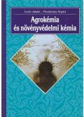 Dr. Loch Jakab,Dr. Nosticzius Árpád - Agrokémia és növényvédelmi kémia