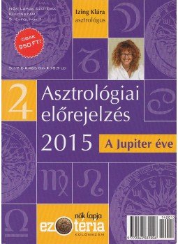 Izing Klára - Asztrológiai előrejelzés 2015 Izing Klára - Asztrológiai előrejelzés 2015, Budapest 2014 antikvár könyv