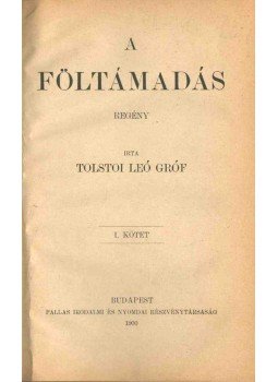 Tolstoi Leó Gróf - A föltámadás I-II. (egy kötetben), Budapest 1900 antikvár könyv