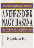 Napoleon Hill - A nehézségek nagy haszna
