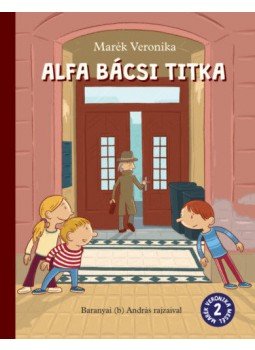 Marék Veronika - Alfa bácsi titka Marék Veronika - Alfa bácsi titka, null 2019 antikvár könyv