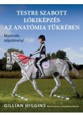 Gillian Higgins - Testre szabott lókiképzés az anatómia tükrében - Maximális teljesítmény!