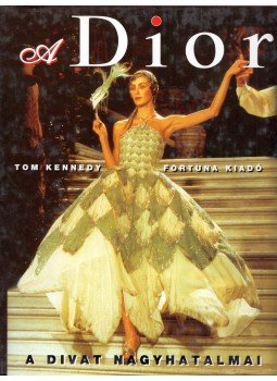 Tom Kennedy - A Dior Tom Kennedy - A Dior, 1998 antikvár könyv