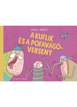 Dániel András - A kuflik és a pofavágóverseny Dániel András - A kuflik és a pofavágóverseny, null 2019 antikvár könyv