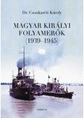 Dr. Csonkaréti Károly - Magyar Királyi Folyamerők (1939-1945)