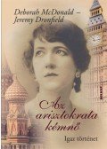 Jeremy Dronfield,Deborah McDonald - Az arisztokrata kémnő - Igaz történet