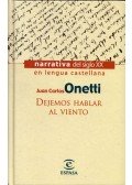 Onetti, Juan Carlos - Dejemos hablar al viento