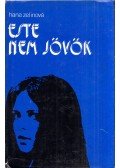 Hana Zelinová - Este nem jövök