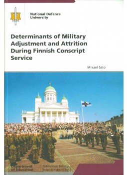 Mikael Salo - Determinants of Military Adjustment and Attrition During Finnish Conscript Service, Helsinki 2008 antikvár könyv