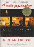 Richard Russo - A múlt fogságában