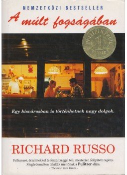 Richard Russo - A múlt fogságában Richard Russo - A múlt fogságában, Budapest 0 antikvár könyv