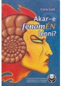 Galli, Carla - Akar-e fenomÉN lenni?