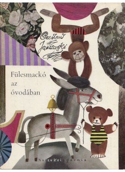 Janczarski, Czestaw - Fülesmackó az óvodában, Budapest 1973 antikvár könyv