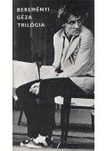 Bereményi Géza - Trilógia