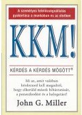 John G. Miller - KKM! - Kérdés a kérdés mögött