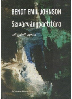 Bengt Emil Johnson - Szivárványpartitúra Bengt Emil Johnson - Szivárványpartitúra, Budapest 2003 antikvár könyv