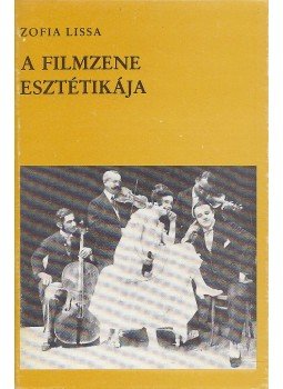 Lissa, Zofia - A filmzene esztétikája, Budapest 1978 antikvár könyv