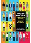 Robert Kegan, Lisa Laskow Lahey, Matthew L. Miller, Andy Fleming, Deborah Helsing - Mindenki kultúrája