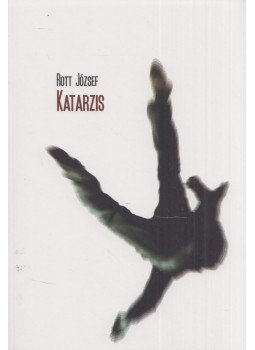 Rott József - Katarzis Rott József - Katarzis, Budapest 2019 antikvár könyv