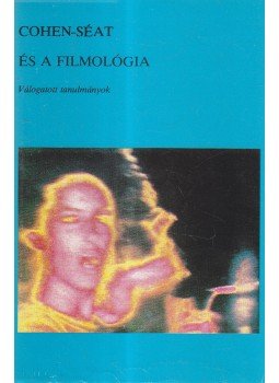 Szilágyi Gábor - Cohen-Séat és a filmológia, Budapest 1983 antikvár könyv