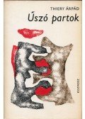 Thiery Árpád - Úszó partok (dedikált)