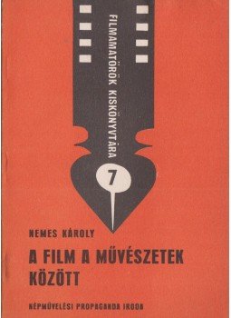 Nemes Károly - A film a művészetek között, Budapest 1973 antikvár könyv