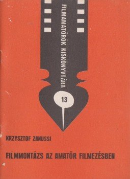 Zanussi, Krzysztof - Filmmontázs az amatőr filmezésben Zanussi, Krzysztof - Filmmontázs az amatőr filmezésben, Budapest 0 antikvár könyv