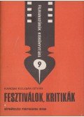Karcsai Kulcsár István - Fesztiválok, kritikák