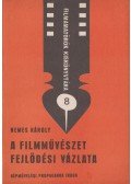 Nemes Károly - A filmművészet fejlődési vázlata