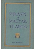 Kovács András (szerk.) - Pudovkin a magyar filmről