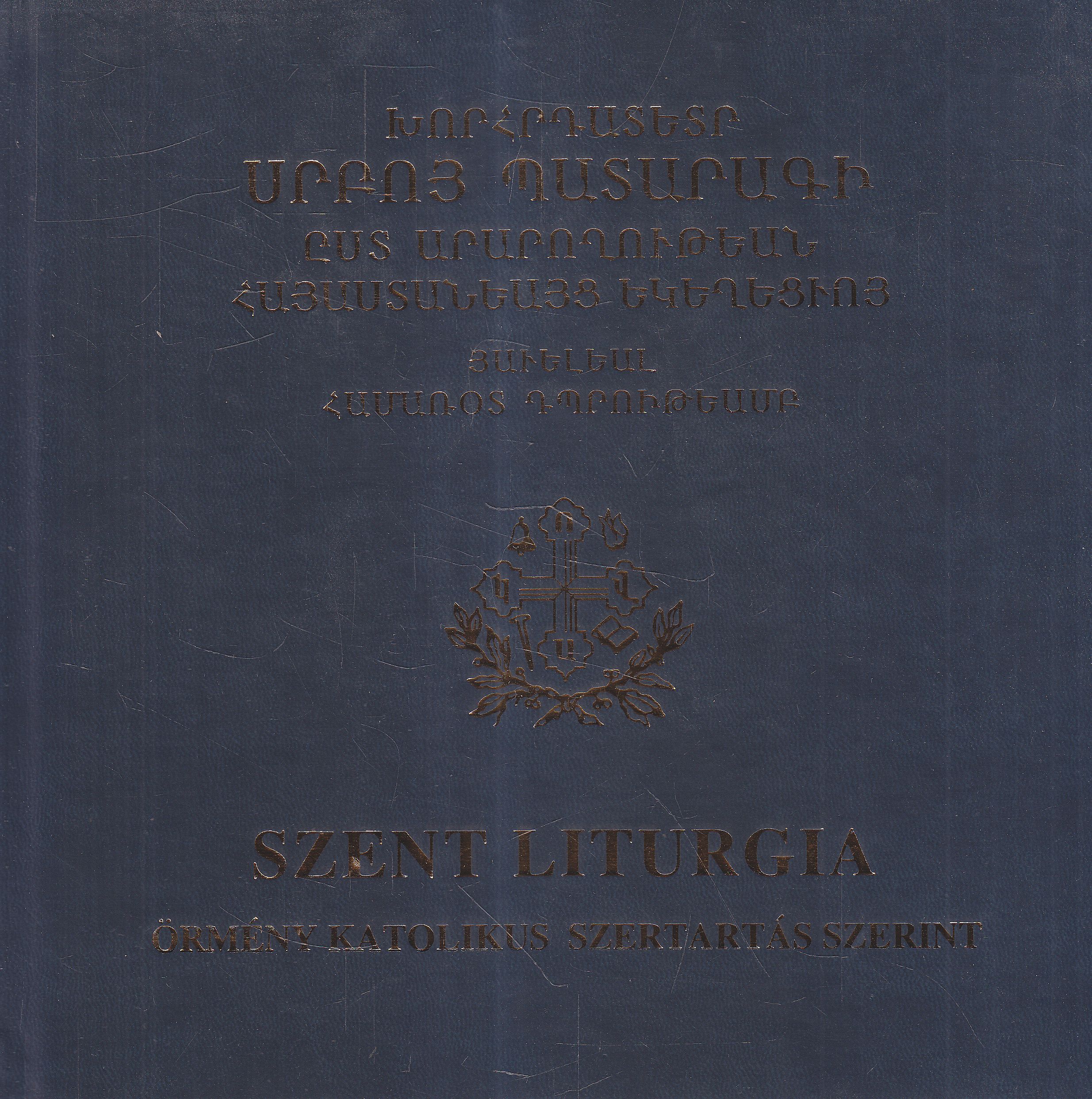 Zsigmond Benedek - Szent Liturgia Zsigmond Benedek - Szent Liturgia, Budapest 2006 antikvár könyv