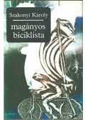 Szakonyi Károly - Magányos biciklista (dedikált)