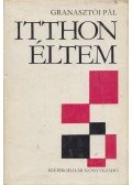 Granasztói Pál - Itthon éltem (dedikált)