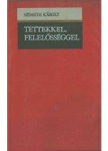Németh Károly - Tettekkel, felelősséggel (dedikált)