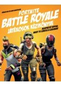Kevin Pettman - Független és nem hivatalos Fortnite Battle Royale játékosok kézikönyve